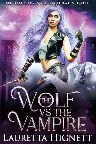 The Wolf vs The Vampire (Hidden City Supernatural Sleuth #1)
