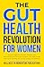 The Gut Health Revolution for Women by Wellness In Momentum Public...