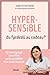Hypersensible, du fardeau au cadeau (French Edition)
