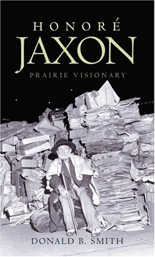 Honoré Jaxon: Prairie Visionary (Paperback)