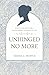 Unhinged No More: What It Means to be a Transformed Woman of GOd