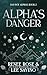 Alpha's Danger (Bad Boy Alphas #2)