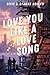 Love You Like a Love Song