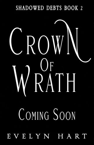 Crown of Wrath (Shadowed Debts Book 2)