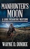 Manhunter's Moon: A Lone McGantry Western