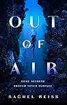 Out of Air by Rachel Reiss