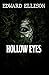 Hollow Eyes