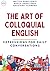 The Art of Colloquial Engli...