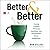 Better and Better: Creating...
