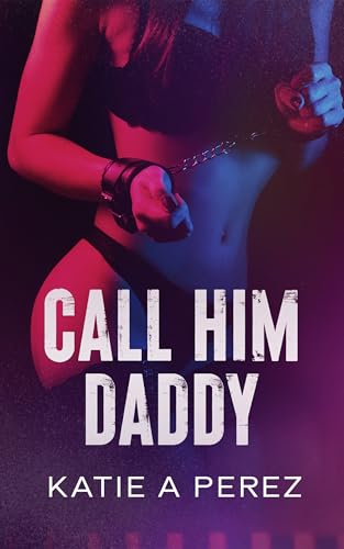 Call Him Daddy (Kindle Edition)