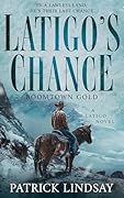 Latigo's Chance: Boomtown Gold