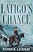 Latigo's Chance by Patrick Lindsay