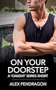 On Your Doorstep ('Caught' Series): A Bi-Awakening Erotic Short
