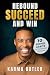 REBOUND SUCCEED AND WIN by Karma Butler