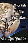 New Life by the Full Moon (Ann Smith series Book 1)