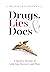 Drugs, Lies & Docs: A Docto...
