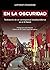 EN LA OSCURIDAD: Testimonio de un corresponsal estadounidense en el III Reich
