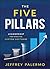 The Five Pillars by Jeffrey Palermo