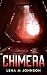 Chimera by Lena M Johnson