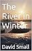The River in Winter