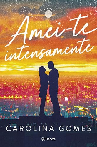 Amei-te Intensamente (PLANETA PORTUGAL) (Portuguese Edition)