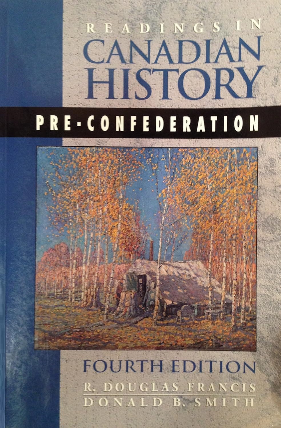 Readings in Canadian History: Pre-confederation, 4th edition