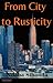 From City to Rusticity