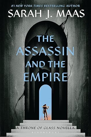 The Assassin and the Empire (Throne of Glass, #0.5)