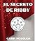 EL SECRETO DE RIBBY SPANISH EDITION