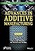 Advances in Additive Manufacturing (Advances in Production Engineering)