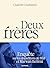 Deux frères - Enquête sur les disparitions de Bilal et Marwan Berreni (French Edition)
