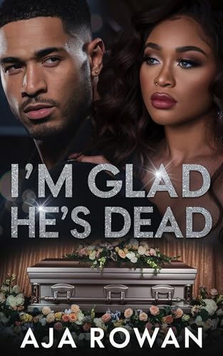I'm Glad He's Dead 1: A BBW Urban Romance (I'm Glad He's Dead - Season 1)