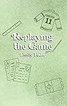 Replaying the Game Replaying the Game