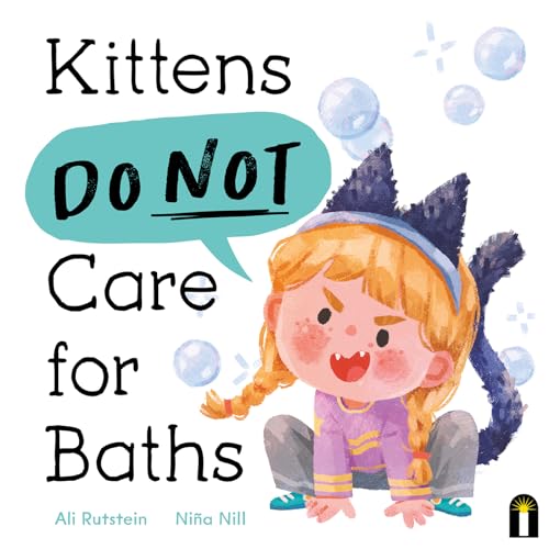 Kittens Do Not Care for Baths (Preschool Problems)