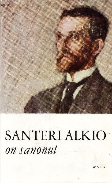 Santeri Alkio on sanonut
