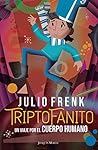 Triptofanito: Un viaje por el cuerpo humano / Joe-Tryptophan: A Journey Through the Human Body (Spanish Edition)