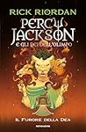 Percy Jackson e gli dei dell'Olimpo. Il furore della dea by Rick Riordan