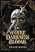 Where Darkness Blooms by Leslie Bates