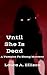 Until She Is Dead: A Vampir...