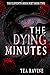 The Dying Minutes (The Elev...