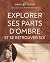 Explorer ses parts d'ombre by Chloe Bloom