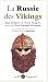 La Russie des Vikings - Sag...