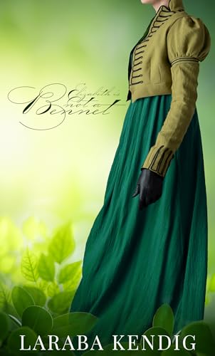 Elizabeth is not a Bennet: A Pride and Prejudice Variation (Kindle Edition)