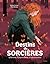 Destins de sorcières - 15 femmes, 15 esprits libres, 15 vies meurtries: 15 femmes, des esprits libres,des vies meurtries