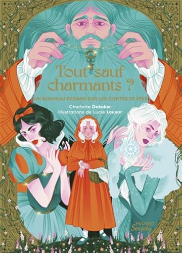 Tout sauf charmants ?: Un nouveau regard sur les contes de fées (Hardcover)