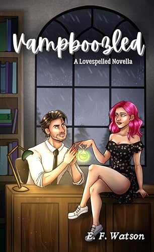 Vampboozled: A Lovespelled Novella (Kindle Edition)