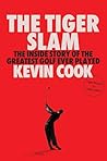 The Tiger Slam: T...