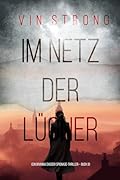 Im Netz der Lügner (Ein Brianna Dagger Spionage-Thriller – Buch 3)