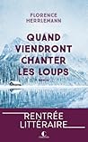 Quand viendront chanter les loups by Florence Herrlemann