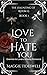 Love To Hate You (The Haunt...